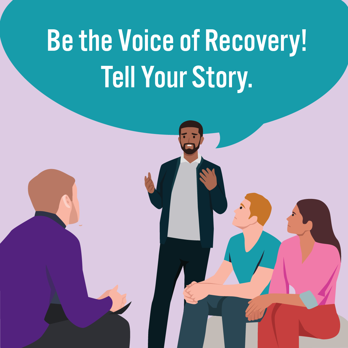 Be the voice of recovery! tell your story graphic